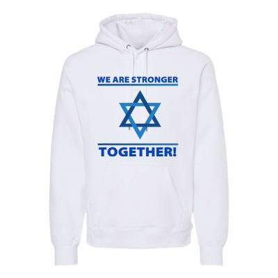 Support Israel Stronger Together Jewish David Star Premium Hoodie