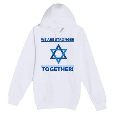 Support Israel Stronger Together Jewish David Star Premium Pullover Hoodie