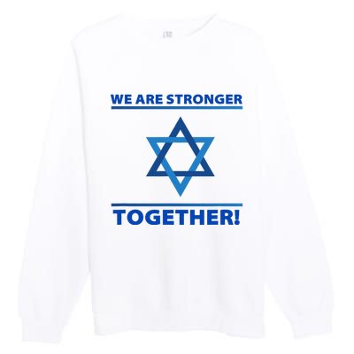 Support Israel Stronger Together Jewish David Star Premium Crewneck Sweatshirt