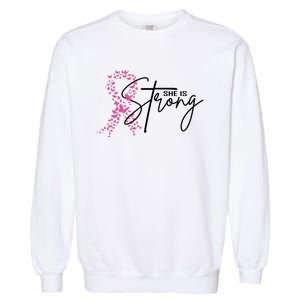 She Is Strong Breast Cancer Awareness Garment-Dyed Sweatshirt