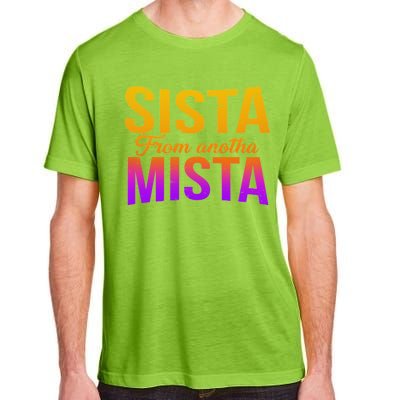 Sista From Anotha Mista Adult ChromaSoft Performance T-Shirt