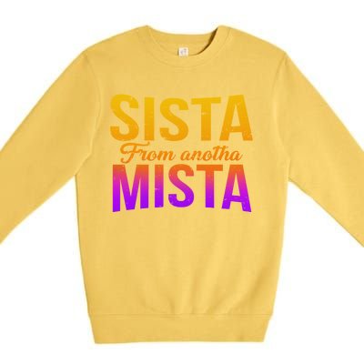 Sista From Anotha Mista Premium Crewneck Sweatshirt