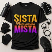 Sista From Anotha Mista Cooling Performance Crew T-Shirt
