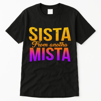 Sista From Anotha Mista Tall T-Shirt