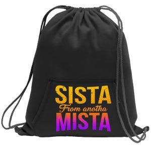 Sista From Anotha Mista Sweatshirt Cinch Pack Bag