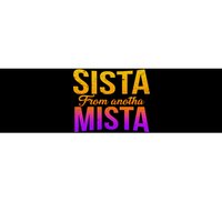 Sista From Anotha Mista Bumper Sticker