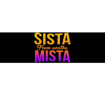 Sista From Anotha Mista Bumper Sticker