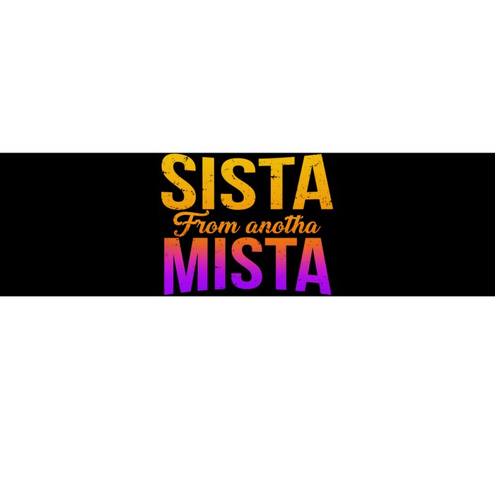 Sista From Anotha Mista Bumper Sticker