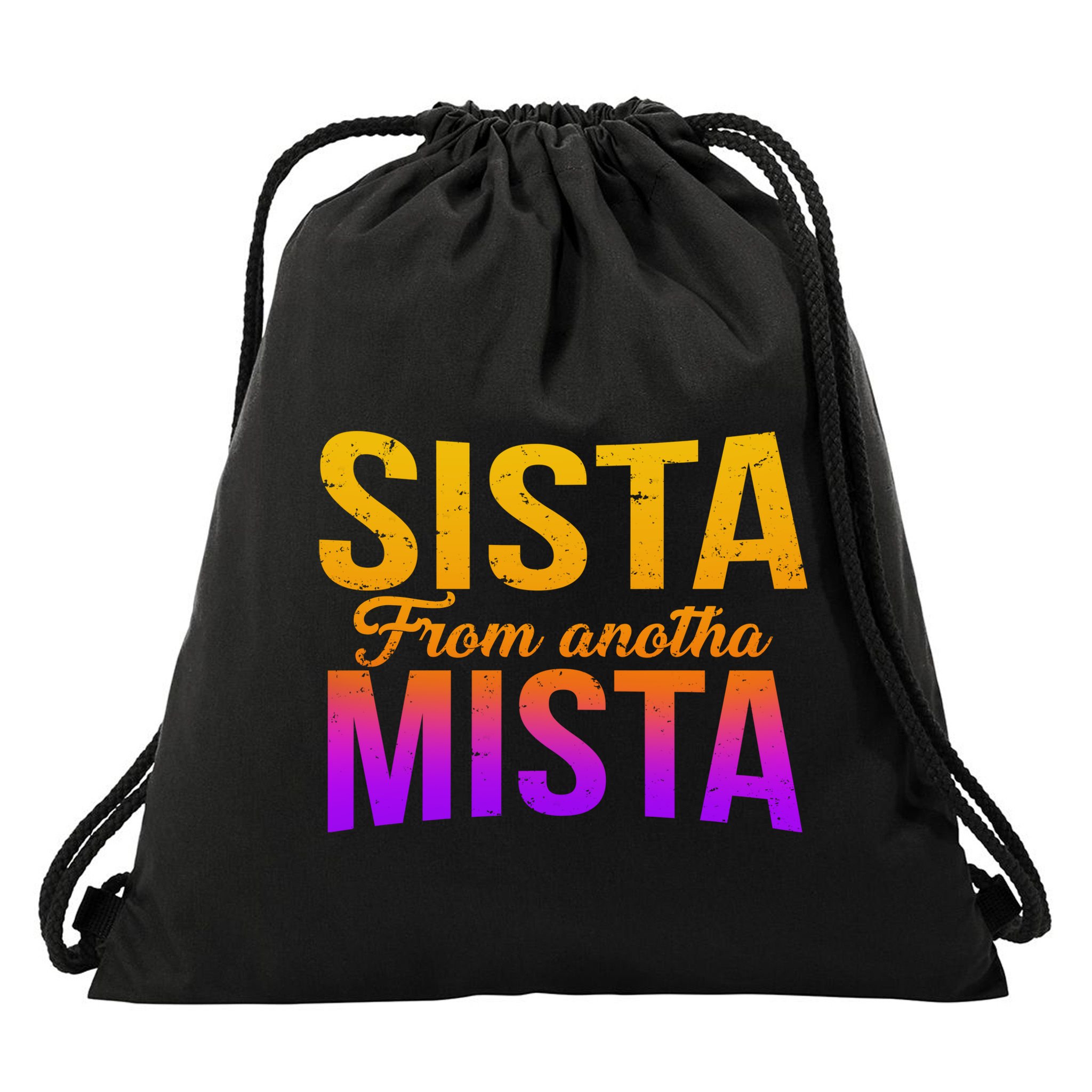 Sista From Anotha Mista Drawstring Bag