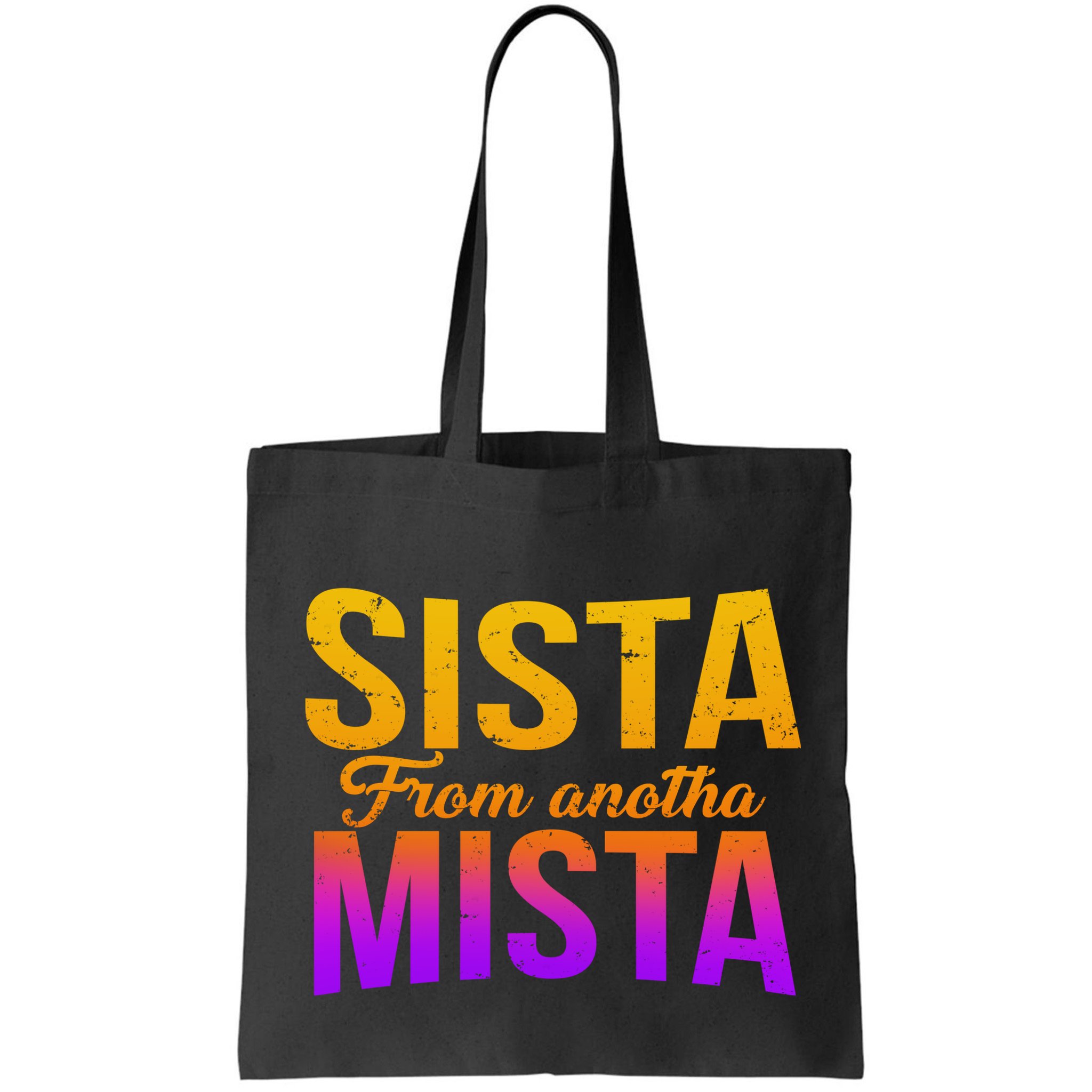 Sista From Anotha Mista Bag