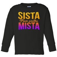 Sista From Anotha Mista Toddler Long Sleeve Shirt