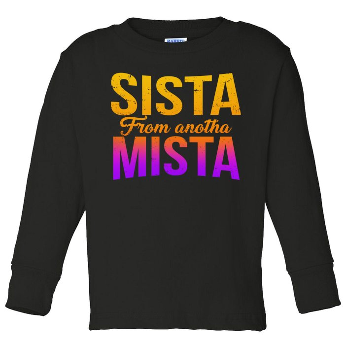 Sista From Anotha Mista Toddler Long Sleeve Shirt