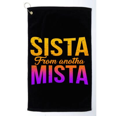 Sista From Anotha Mista Golf Towel