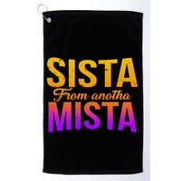 Sista From Anotha Mista Golf Towel
