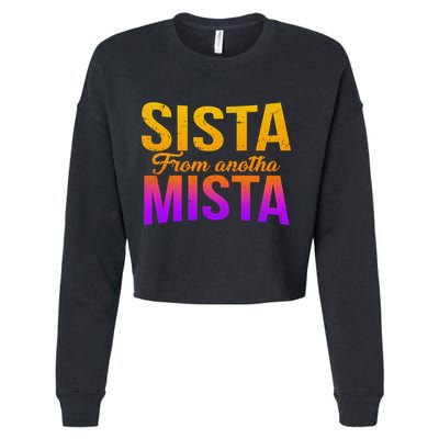 Sista From Anotha Mista Cropped Pullover Crew