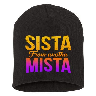 Sista From Anotha Mista Short Acrylic Beanie