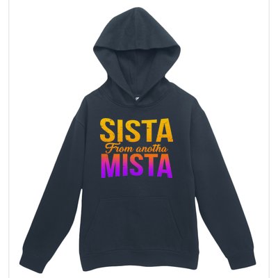 Sista From Anotha Mista Urban Pullover Hoodie