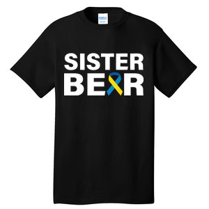 Sister Bear Down Syndrome Awareness Tall T-Shirt