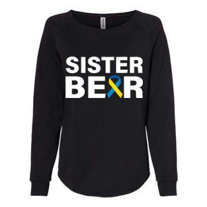 Sister Bear Down Syndrome Awareness Womens California Wash Sweatshirt