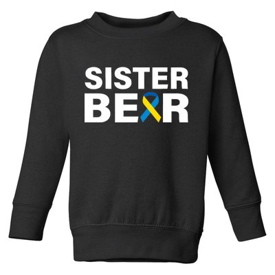 Sister Bear Down Syndrome Awareness Toddler Sweatshirt