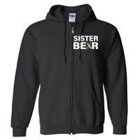 Sister Bear Down Syndrome Awareness Full Zip Hoodie