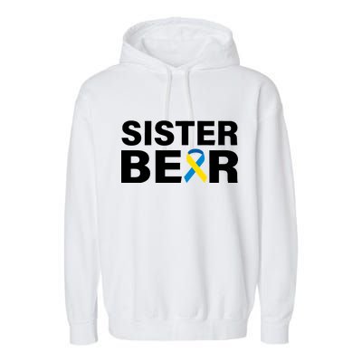 Sister Bear Down Syndrome Awareness Garment-Dyed Fleece Hoodie