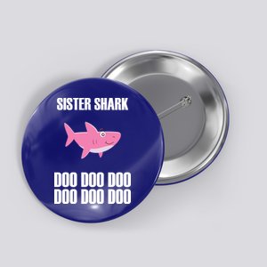 Sister Shark Doo Button