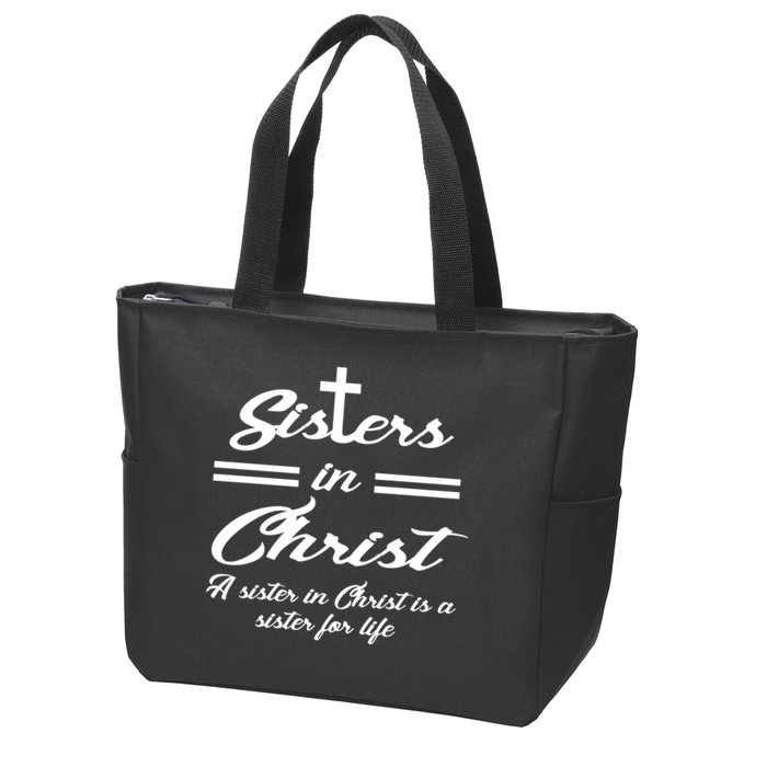 Sisters In Christ Sister For Life Zip Tote Bag