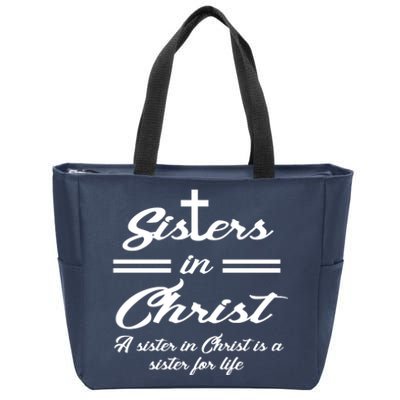 Sisters In Christ Sister For Life Zip Tote Bag