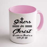 Sisters In Christ Sister For Life Mug