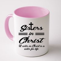 Sisters In Christ Sister For Life Mug