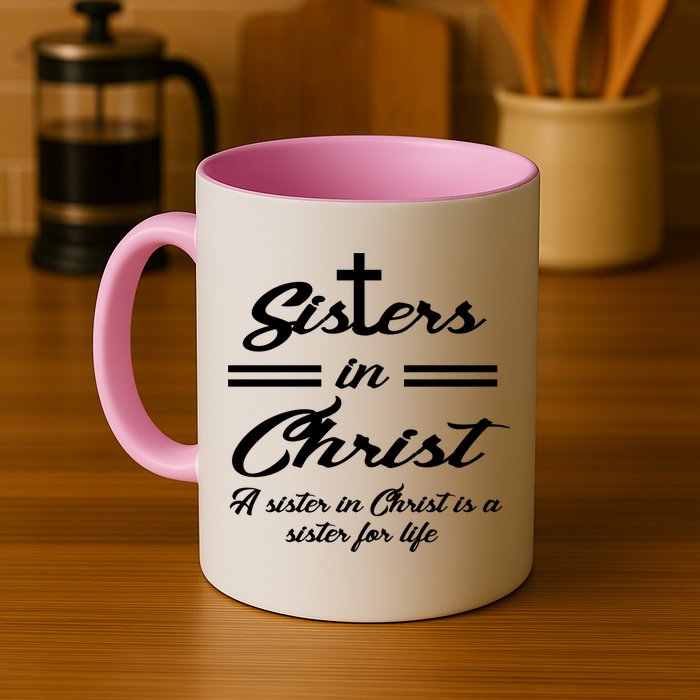 Sisters In Christ Sister For Life Mug