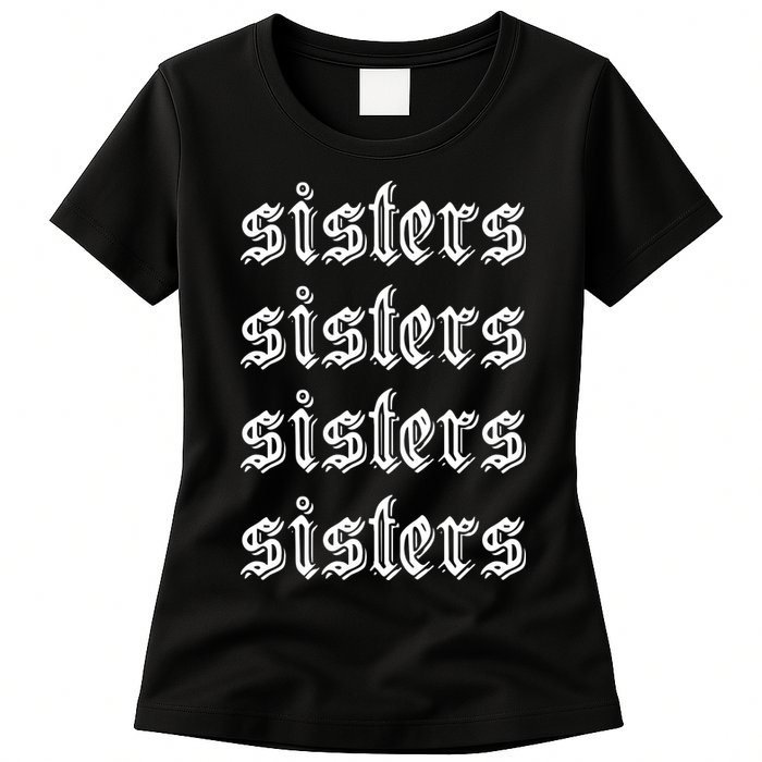 Sisters James Sisters Womens T-Shirt
