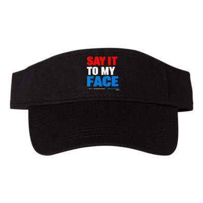 Say It To My Face Kamala Harris 2024 Valucap Bio-Washed Visor