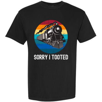 Sorry I Tooted, Funny Train Lovers Funny Locomotive & Train Garment-Dyed Heavyweight T-Shirt