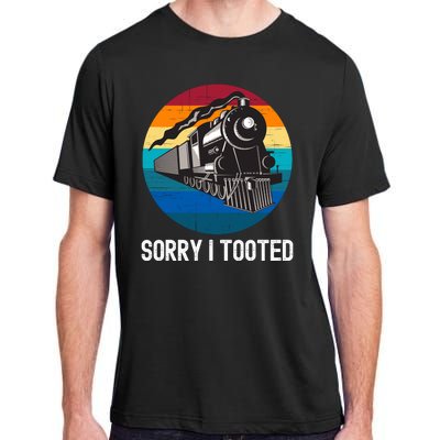 Sorry I Tooted, Funny Train Lovers Funny Locomotive & Train Adult ChromaSoft Performance T-Shirt