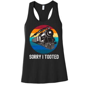 Sorry I Tooted, Funny Train Lovers Funny Locomotive & Train Women's Racerback Tank