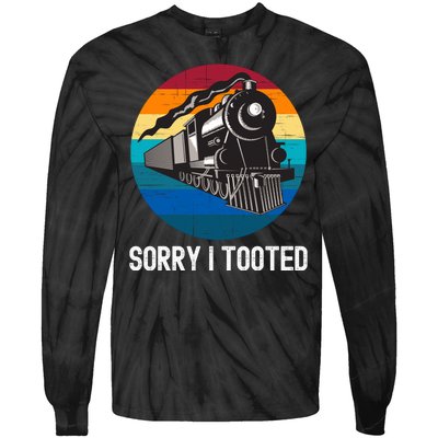 Sorry I Tooted, Funny Train Lovers Funny Locomotive & Train Tie-Dye Long Sleeve Shirt