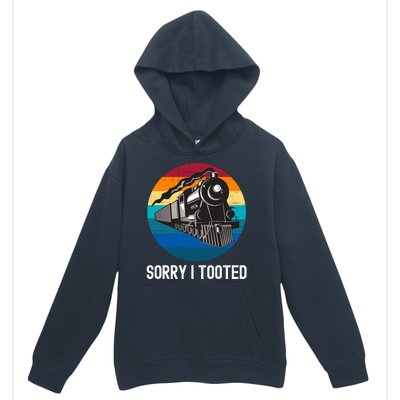 Sorry I Tooted, Funny Train Lovers Funny Locomotive & Train Urban Pullover Hoodie