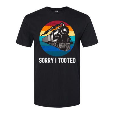 Sorry I Tooted, Funny Train Lovers Funny Locomotive & Train Softstyle CVC T-Shirt