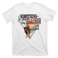 Something In The Orange Tells Me WeRe Not Done T-Shirt