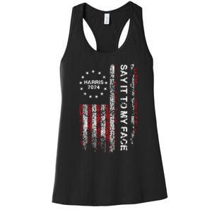 Say It To My Face Funny Kamala Harris 2024 Women's Racerback Tank