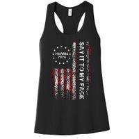 Say It To My Face Funny Kamala Harris 2024 Women's Racerback Tank