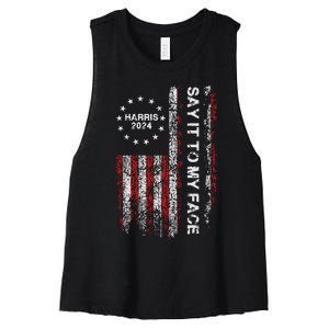 Say It To My Face Funny Kamala Harris 2024 Women's Racerback Cropped Tank