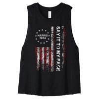 Say It To My Face Funny Kamala Harris 2024 Women's Racerback Cropped Tank