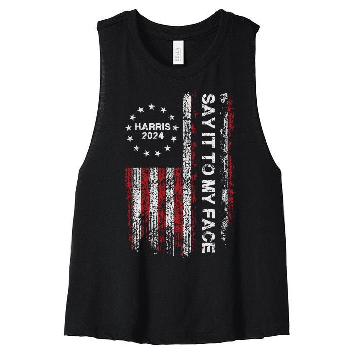 Say It To My Face Funny Kamala Harris 2024 Women's Racerback Cropped Tank