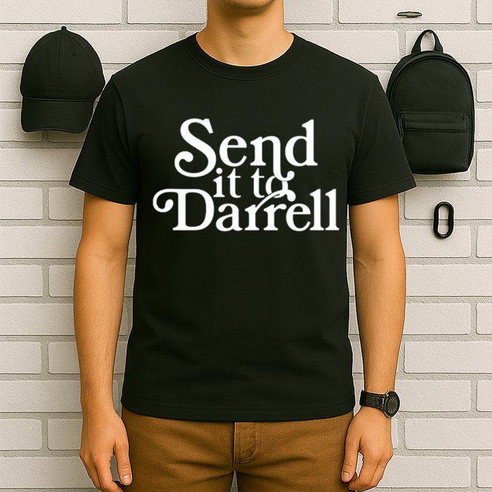 Send It To Darrell T-Shirt