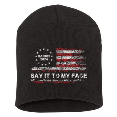 Say It To My Face Funny Kamala Harris 2024 Short Acrylic Beanie