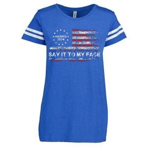 Say It To My Face Funny Kamala Harris 2024 Enza Ladies Jersey Football T-Shirt