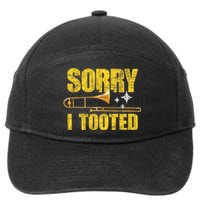 Sorry I Tooted Trombone Trombonist Music Brass Wind Player 7-Panel Snapback Hat